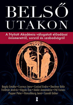 Belső utakon  - A Nyitott Akadémia válogatott előadásai önismeretről, sorsról és szabadságról termékhez kapcsolódó kép