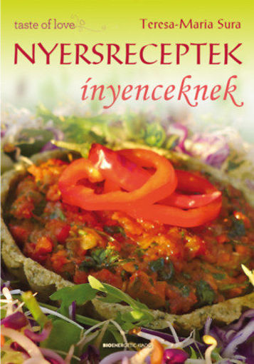 Nyersreceptek ínyenceknek termékhez kapcsolódó kép
