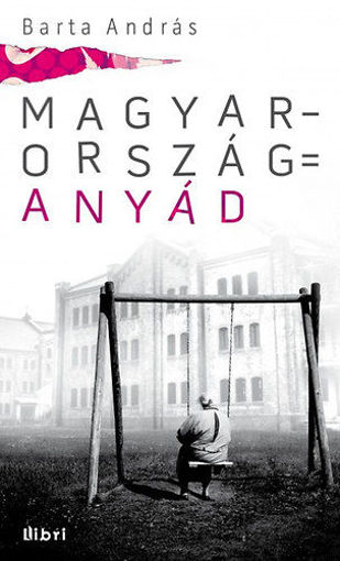 Magyarország = anyád termékhez kapcsolódó kép