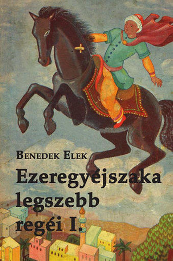 Ezeregyéjszaka legszebb regéi I. kötet termékhez kapcsolódó kép