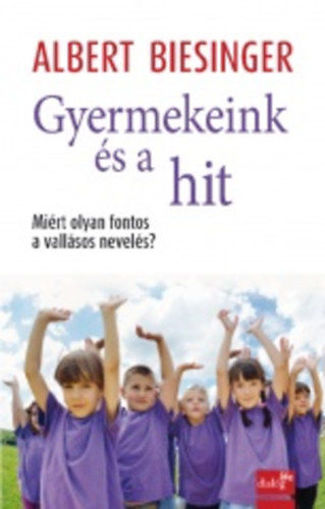 Gyermekeink és a hit - Miért olyan fontos a vallásos nevelés?  termékhez kapcsolódó kép