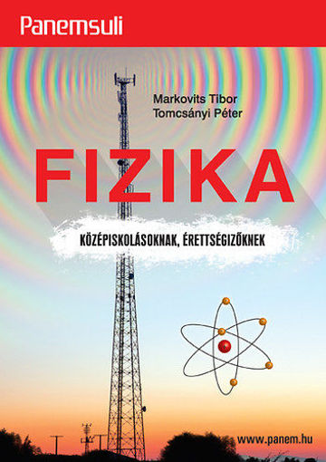 Fizika középiskolásoknak, érettségizőknek termékhez kapcsolódó kép