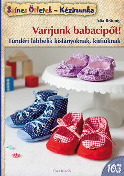 Varrjunk babacipőt! - Tündéri lábbelik kislányoknak, kisfiúknak termékhez kapcsolódó kép
