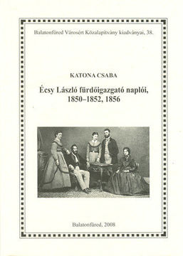 Écsy László fürdőigazgató naplói, 1850-1852, 1856 termékhez kapcsolódó kép