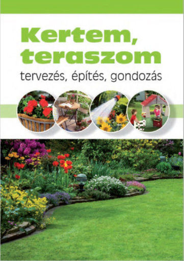 Kertem, teraszom - tervezés, építés, gondozás termékhez kapcsolódó kép