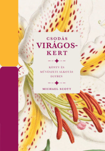 Csodás virágoskert - Könyv és művészeti alkotás termékhez kapcsolódó kép