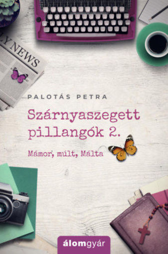 Szárnyaszegett pillangók 2. - Mámor, múlt, Málta termékhez kapcsolódó kép