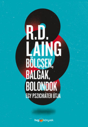 Bölcsek, balgák, bolondok - Egy pszichiáter útja termékhez kapcsolódó kép