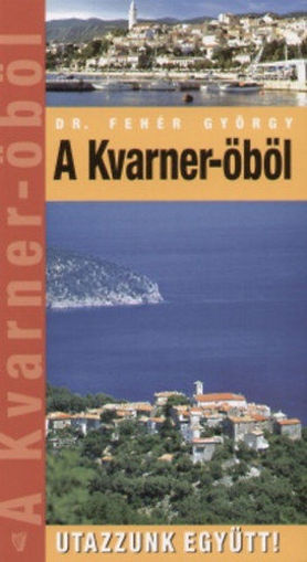A Kvarner-öböl - Utazzunk együtt! termékhez kapcsolódó kép