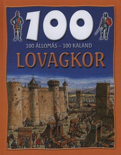 100 állomás - 100 kaland - Lovagkor termékhez kapcsolódó kép