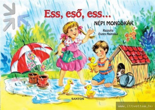 Ess, eső, ess... - Népi mondókák termékhez kapcsolódó kép