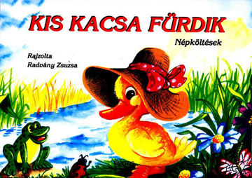 Kis kacsa fürdik - népköltések termékhez kapcsolódó kép