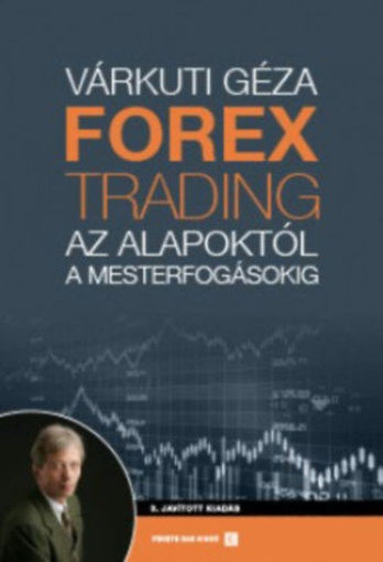 Forex trading - Az alapoktól a mesterfogásokig termékhez kapcsolódó kép