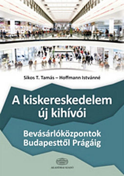 A kiskereskedelem új kihívói - Bevásárlóközpontok Budapesttől Prágáig termékhez kapcsolódó kép
