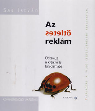 Az ötletes reklám  - Útikalauz a kreativitás birodalmába termékhez kapcsolódó kép