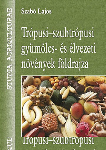 Trópusi-szubtrópusi gyümölcs- és élvezeti növények földrajza termékhez kapcsolódó kép