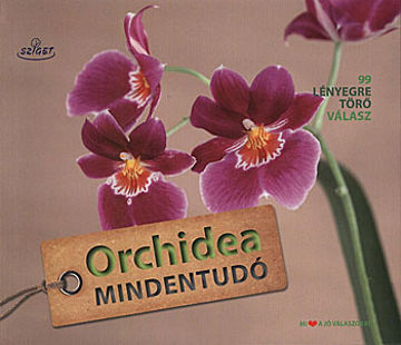 Orchidea mindentudó - 99 lényegre törő válasz termékhez kapcsolódó kép