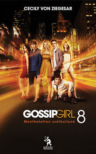 Gossip Girl 8. - Menthetetlen széthullunk termékhez kapcsolódó kép