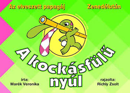 A kockásfülű nyúl 1. - Az elveszett papagáj - Zenedélután termékhez kapcsolódó kép