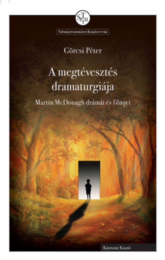 A megtévesztés dramaturgiája - Martin McDonagh drámái és filmjei termékhez kapcsolódó kép