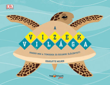 A vizek világa - Ismerd meg a tengerek és óceánok élőlényeit! termékhez kapcsolódó kép