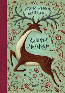 Rubintos mesekönyv - A legszebb magyar népmesék termékhez kapcsolódó kép