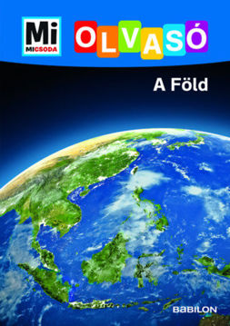 A Föld - Mi Micsoda Olvasó termékhez kapcsolódó kép