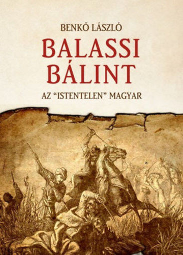 Balassi Bálint - Az "istentelen" magyar termékhez kapcsolódó kép