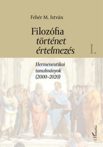 Filozófia, történet, értelmezés I. kötet - Hermeneutikai tanulmányok (2000-2020) termékhez kapcsolódó kép