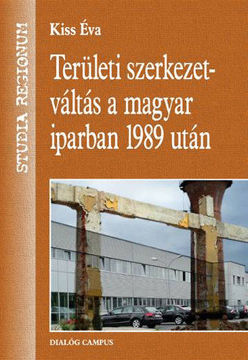 Területi szerkezetváltás a magyar iparban 1989 után termékhez kapcsolódó kép