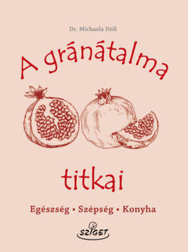 A gránátalma titkai - Egészség, szépség, konyha termékhez kapcsolódó kép