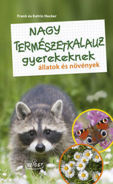 Nagy természetkalauz gyerekeknek termékhez kapcsolódó kép