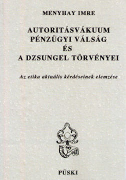 Autoritásvákuum, pénzügyi válság és a dzsungel törvényei termékhez kapcsolódó kép