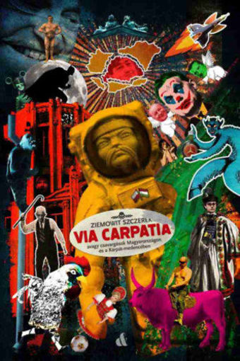 Via Carpatia - avagy csavargások Magyarországon és a Kárpát-medencében termékhez kapcsolódó kép