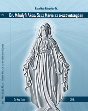 Szűz Mária az ó-szövetségben - Májusi elmélkedések termékhez kapcsolódó kép