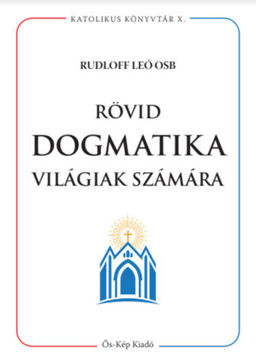 Rövid dogmatika világiak számára termékhez kapcsolódó kép