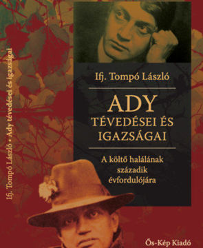 Ady tévedései és igazságai - A költő halálának századik évfordulójára termékhez kapcsolódó kép