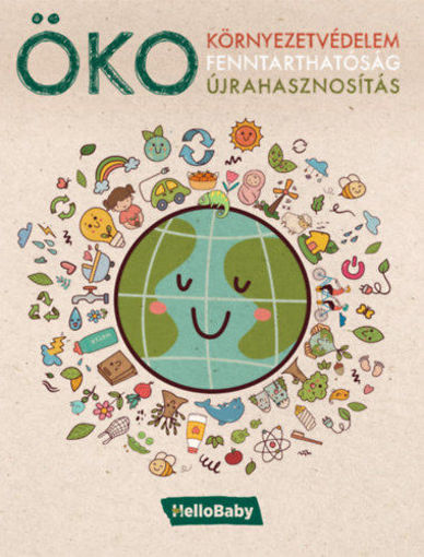 ÖKO - Környezetvédelem, Fenntarthatóság, Újrahasznosítás (Hellobaby könyvek) termékhez kapcsolódó kép