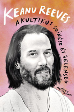 Keanu Reeves - A kultikus színész és jelenség termékhez kapcsolódó kép