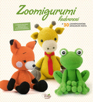 Zoomigurumi kedvencei - A 30 legnépszerűbb amigurumi minta termékhez kapcsolódó kép