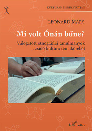 Mi volt Ónán bűne? - Válogatott etnográfiai tanulmányok a zsidó kultúra témaköréből termékhez kapcsolódó kép