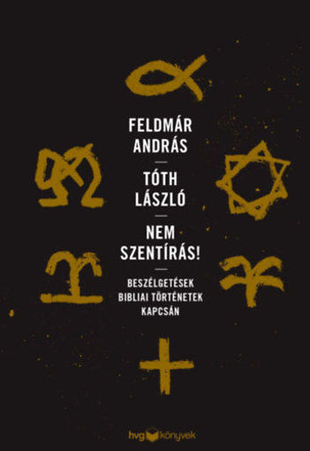 Nem Szentírás! - Beszélgetések bibliai történetek kapcsán termékhez kapcsolódó kép