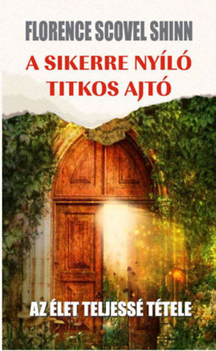 A sikerre nyíló titkos ajtó - Az élet teljessé tétele termékhez kapcsolódó kép
