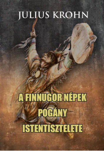 A finnugor népek pogány istentisztelete termékhez kapcsolódó kép