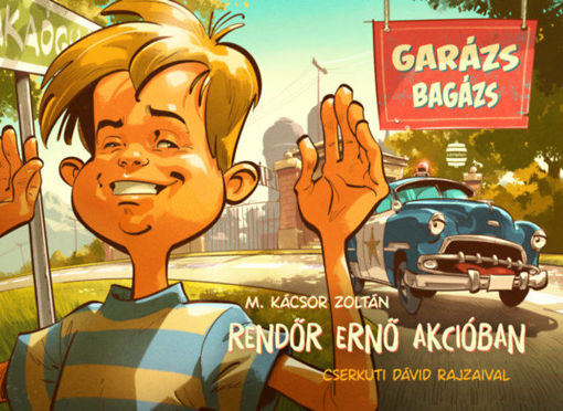 Rendőr Ernő akcióban - Garázs bagázs 4. termékhez kapcsolódó kép