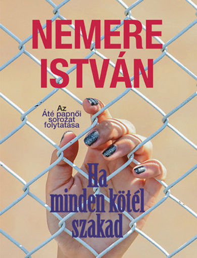 Ha minden kötél szakad - Az Áté papnői sorozat folytatása termékhez kapcsolódó kép