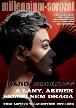 A lány, akinek semmi sem drága - Millennium-sorozat 7. termékhez kapcsolódó kép