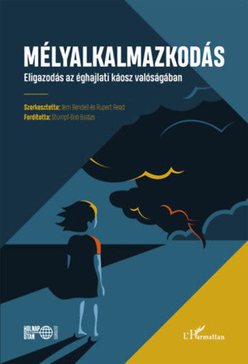 Mélyalkalmazkodás - Eligazodás az éghajlati káosz valóságában termékhez kapcsolódó kép