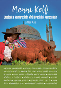 Menni kell! - Utazások a komfortzónán kívül Brazíliától Kamcsatkáig termékhez kapcsolódó kép