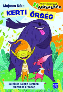 Kerti őrség - Játék és kaland kertben, mezőn és erdőben - Agykaland sorozat termékhez kapcsolódó kép